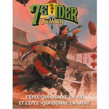 7E MER - Cathay - L'épée qui donne la vie et l'épée qui donne la mort - Neoludis
